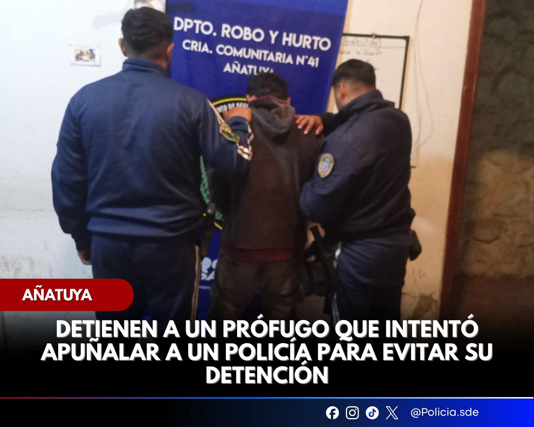 Añatuya: Sujeto intento apuñalar a un policía cuando era detenido 